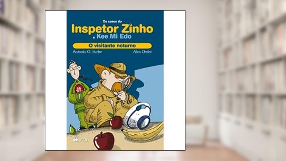 Os Casos Inspetor Zinho e Kee Mi Edo. O Visitante Noturno, do autor Antonio G. Iturbe; Alex Omist