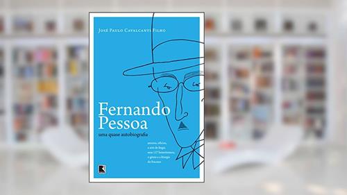 Capa de Fernando Pessoa: Uma quase autobiografia, do autor José Paulo Cavalcanti Filho