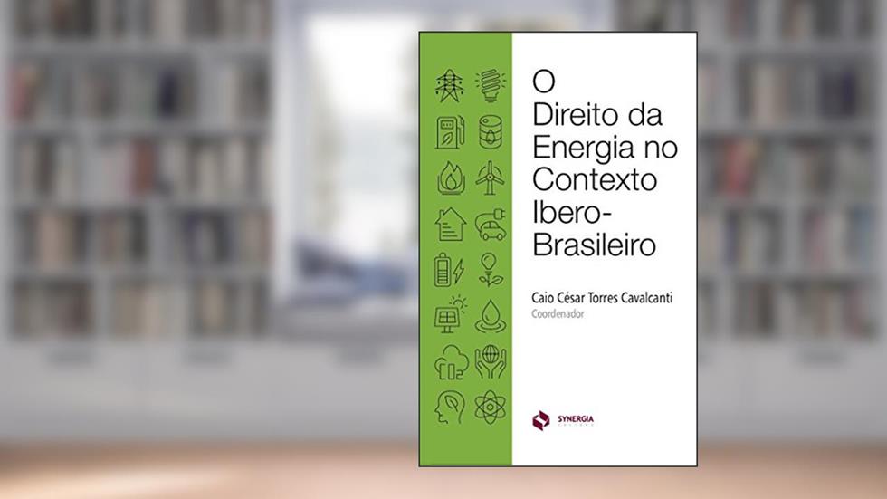 O DIREITO DA ENERGIA NO CONTEXTO IBERO-BRASILEIRO, do autor CAIO CÉSAR TORRES CAVALCANTI