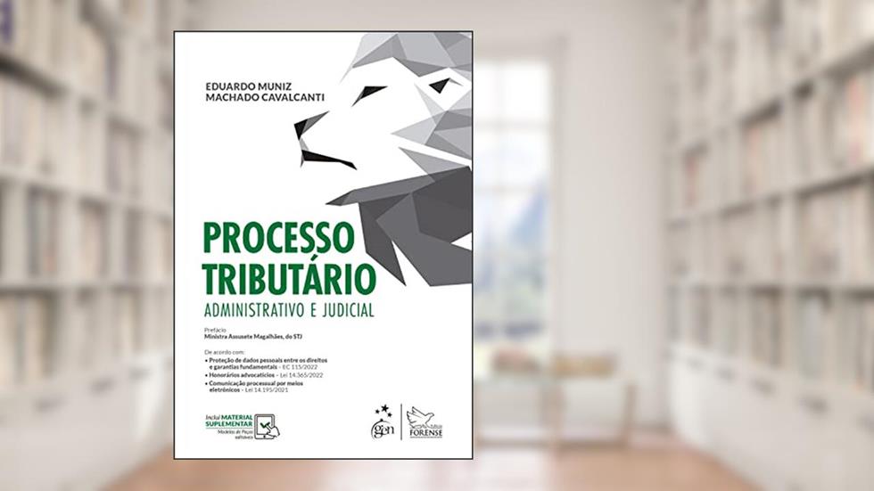 Processo Tributário - Administrativo e Judicial - 1ª Edição 2022, do autor Eduardo Muniz Machado Cavalcanti