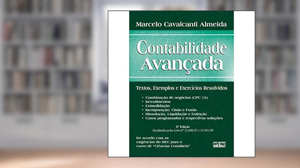 Contabilidade Avançada: Textos, Exemplos E Exercícios Resolvidos, do autor Marcelo Cavalcanti Almeida