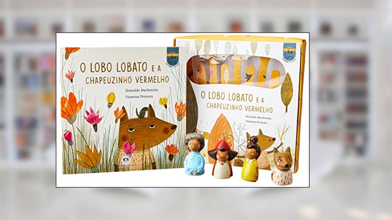 Dedoche - O lobo Lobato e a Chapeuzinho Vermelho, do autor Donaldo Buchweitz