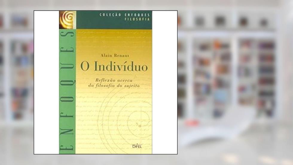 O Individuo, do autor Alain Renaut