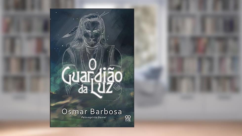 O Guardião da Luz, do autor Osmar Barbosa