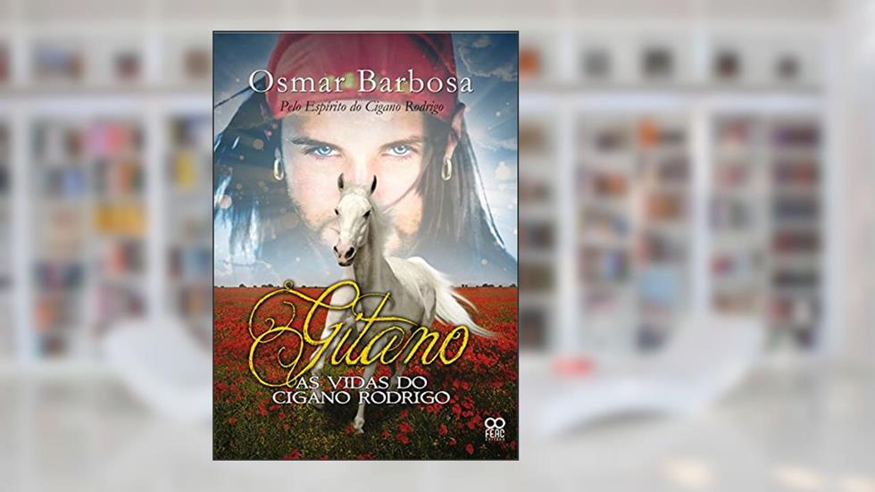 Gitano: As vidas do Cigano Rodrigo, do autor Osmar Barbosa