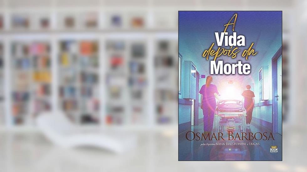 A Vida Depois da Morte, do autor Osmar Barbosa