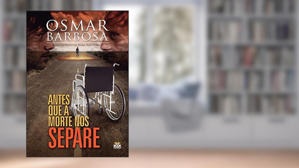 Antes que a morte nos separe: Pelo espírito de Nina Brestonini, do autor Osmar Barbosa