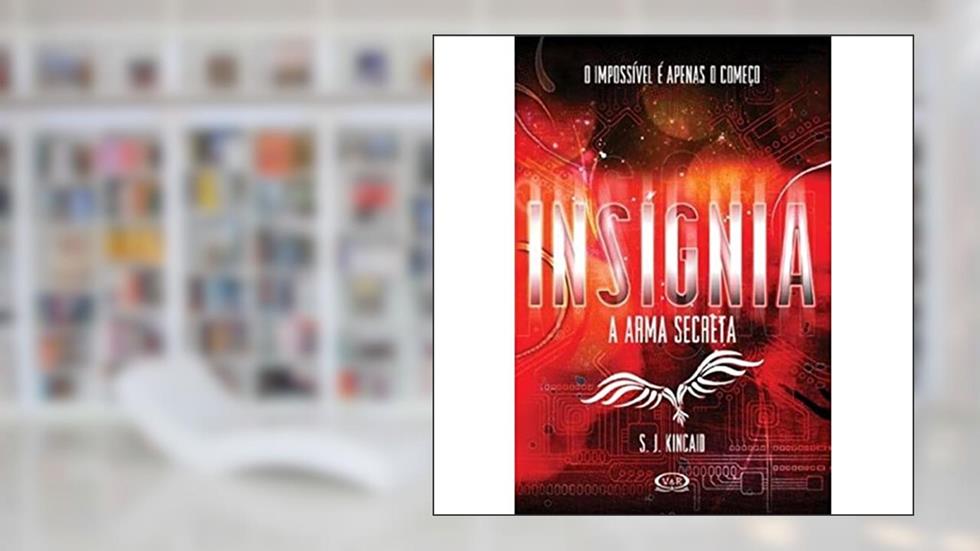 Insígnia: a arma secreta, do autor S.J Kincaid