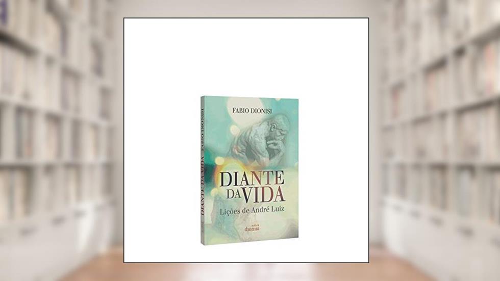 Diante Da Vida, do autor Fabio Dionisi