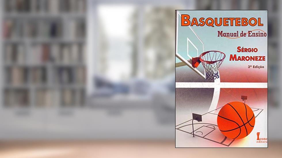 Basquetebol. Manual de Ensino, do autor Sergio Maroneze