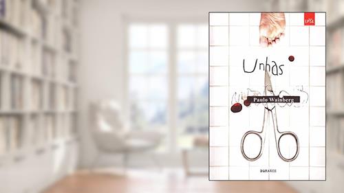 Capa de Unhas, do autor Paulo Wainberg