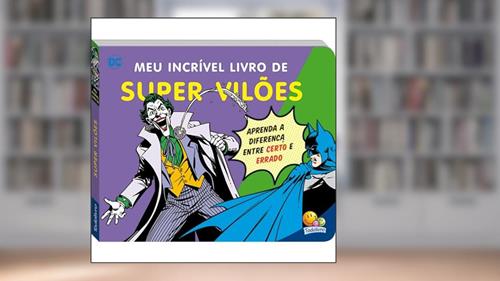 Capa de Meu Incrível Livro de... Supervilões, do autor Warner Bros. Consumer Products Inc.