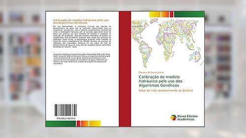 Capa de Calibração de modelo hidráulico pelo uso dos Algoritmos Genéticos: Setor de rede abastecimento de Goiânia, do autor Cryslara de Souza Lemes