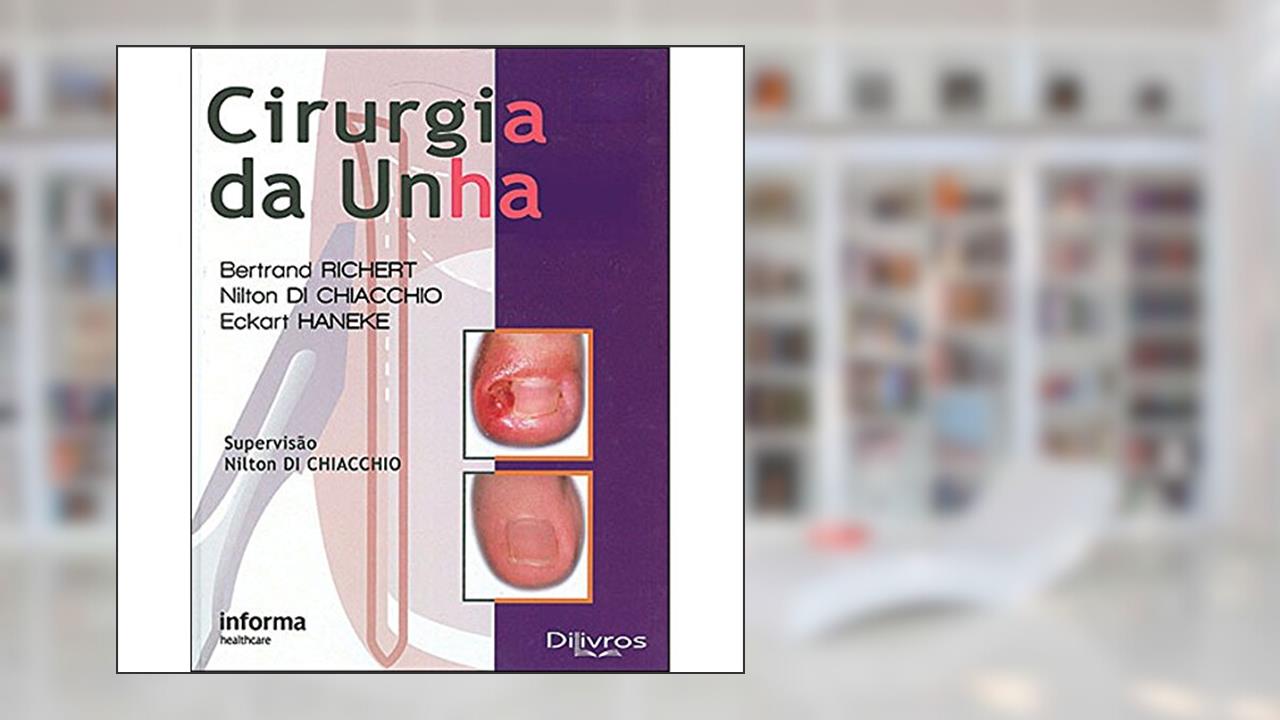 Cirurgia Da Unha, do autor Di Chiacchio  Nilton; Haneke  Eckart; Richert  Bertrand