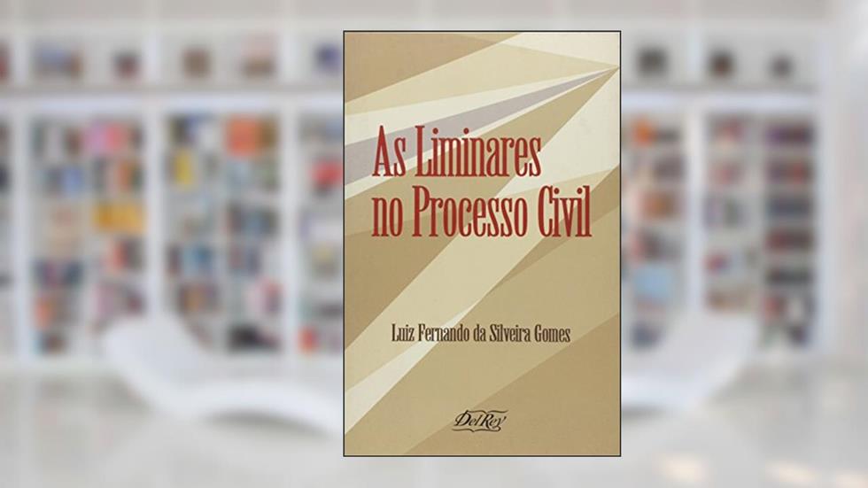 As Liminares no Processo Civil, do autor Maria Laura Magalhães Gomes