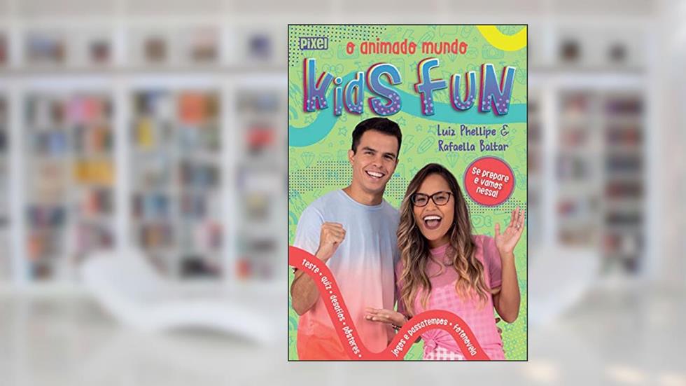 O Animado Mundo Kids Fun, do autor Rafaella Baltar e Luiz Phellipe