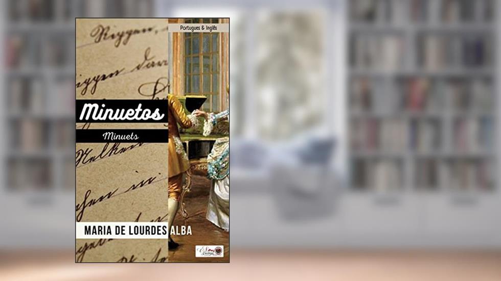Minuetos: Minuets, do autor Maria de Lourdes Alba