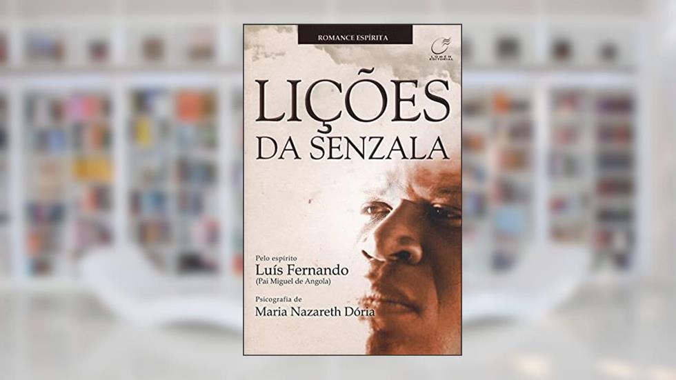 Lições da senzala, do autor Maria Nazareth Doria; Luís Fernando (Pai Miguel de Angola)