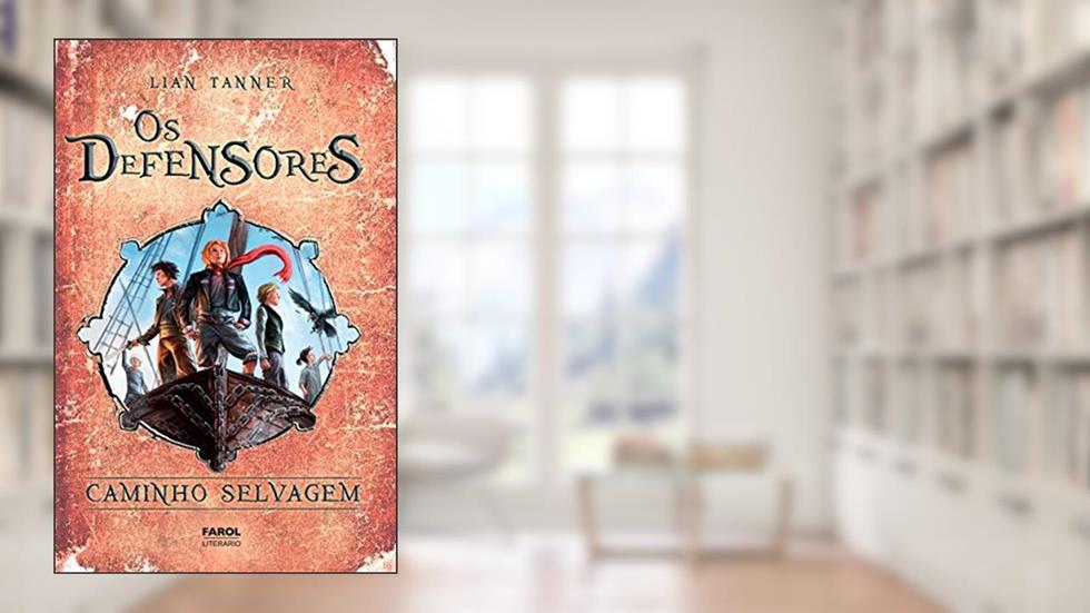 Caminho Selvagem - Coleção Os Defensores. Livro III, do autor Lian Tanner