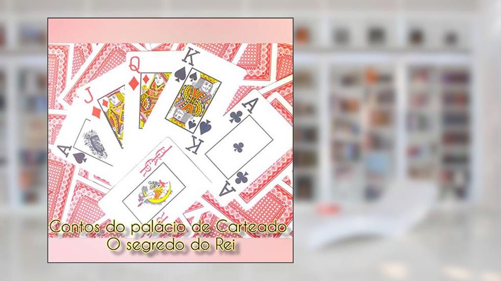 Contos do palácio de Carteado : O segredo do Rei, do autor Rafael de Almeida