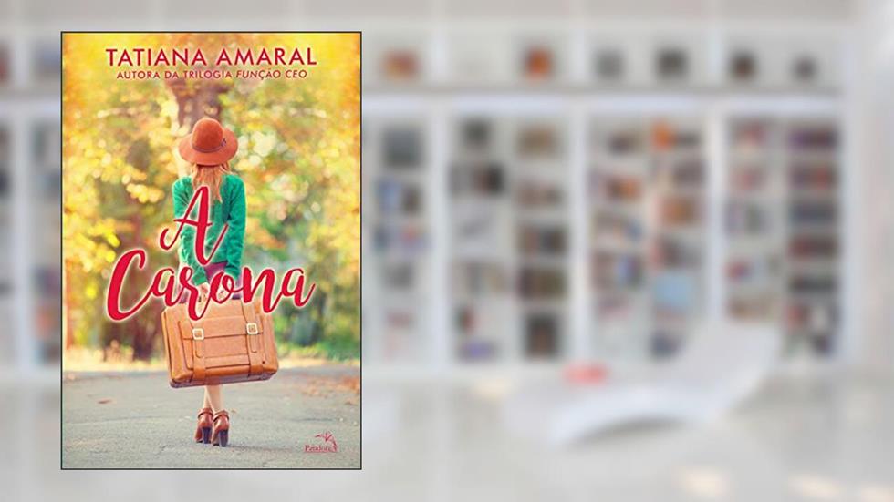 A carona, do autor Tatiana Amaral