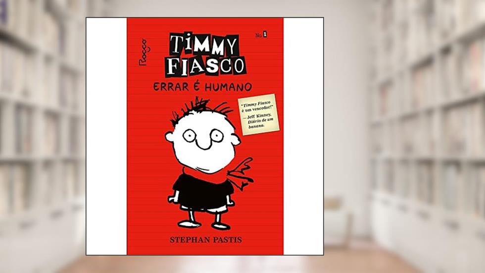 Timmy Fiasco: Errar é humano: 1, do autor Stephan Pastis