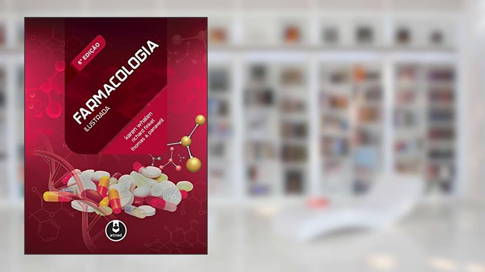 Farmacologia Ilustrada, do autor Karen Whalen; Richard Finkel; Thomas A. Panavelil