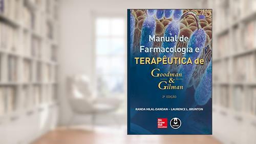 Capa de Manual de Farmacologia e Terapêutica de Goodman & Gilman, do autor Randa Hilal-Dandan; Laurence Brunton