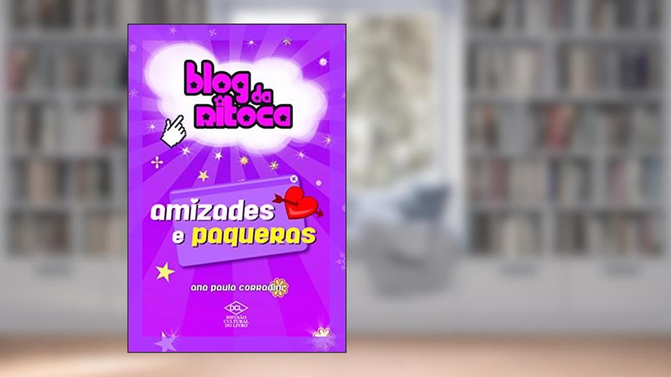Blog da ritoca - Amizades e paqueras, do autor Ana Paula Corradini
