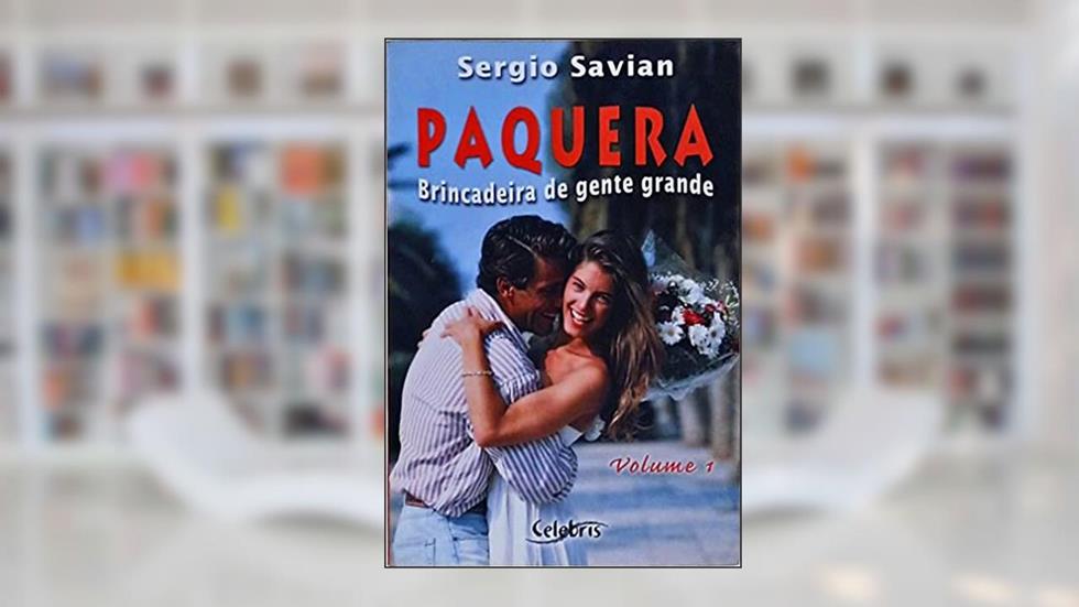 Paquera. Brincadeira de Gente Grande, do autor Sergio Savian