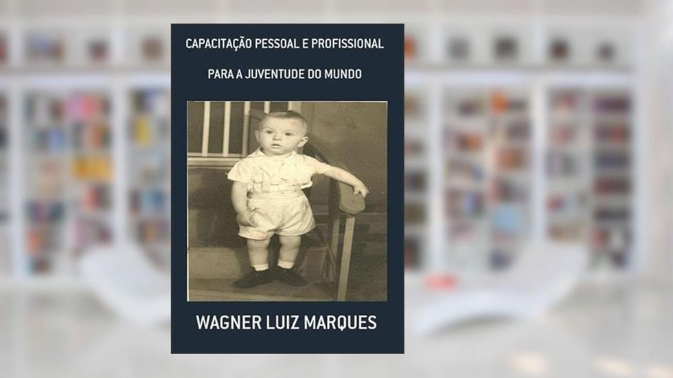 Capacitacao Pessoal e Profissional, do autor Wagner Luiz Marques