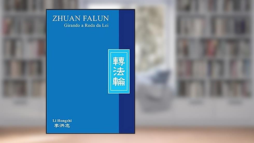 Zhuan Falun. Girando a Roda da Lei, do autor Li Hongzhi