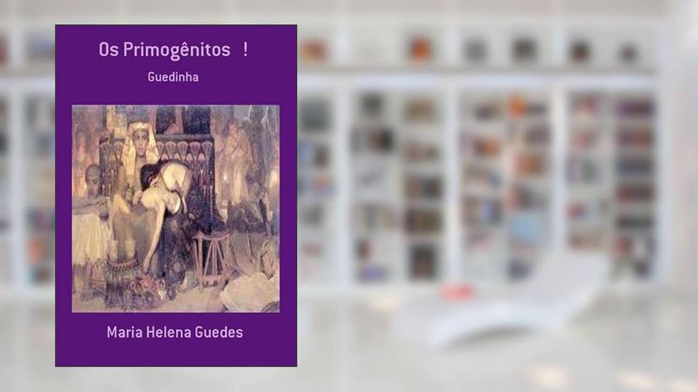 Os Primogenitos !, do autor Maria Helena Guedes