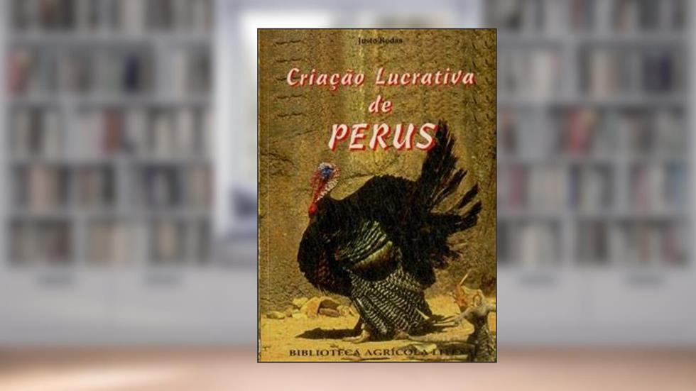 Criação Lucrativa de Perus, do autor Justo Rodas