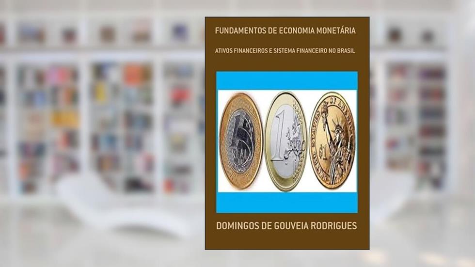 Fundamentos de Economia Monetaria, do autor Domingos De Gouveia Rodrigues