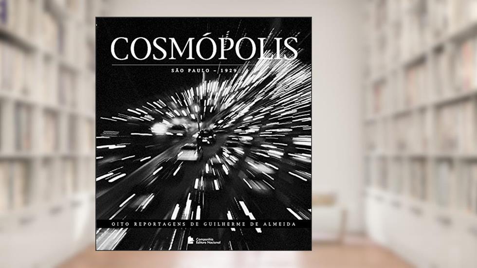 Cosmopolis - São Paulo 1929, do autor Guilherme Almeida
