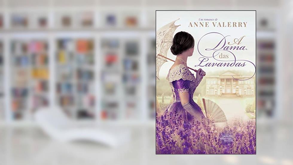 A dama das lavandas, do autor Anne Valerry