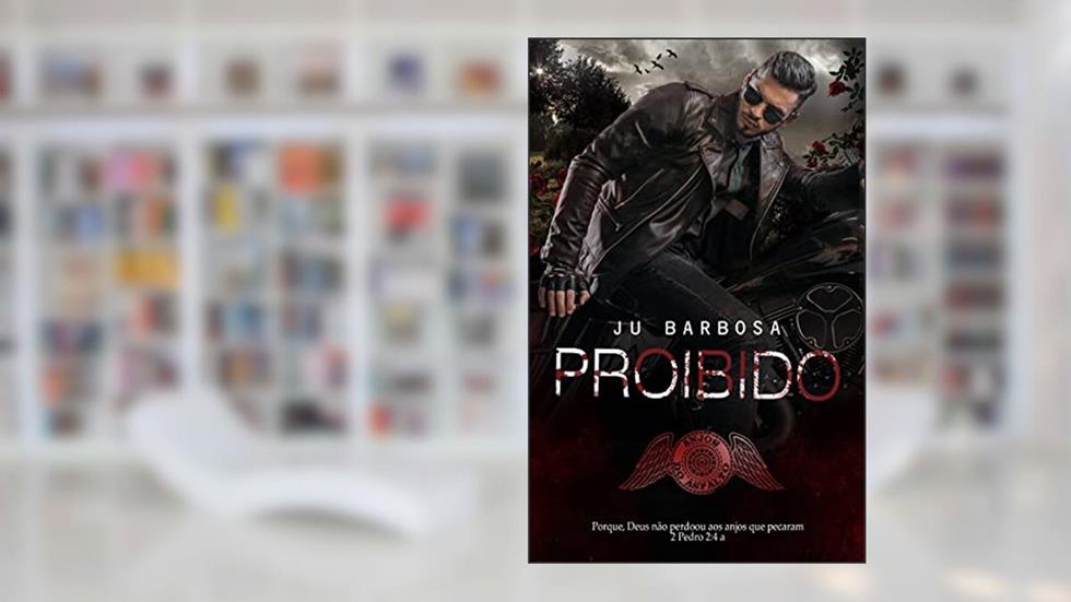 PROIBIDO : Anjos do Asfalto - Livro - 1 Juliana Barbosa, do autor Juliana Barbosa