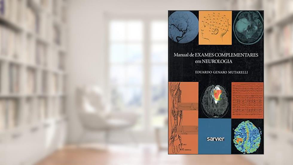 Manual de exames complementares em Neurologia, do autor Eduardo Genaro Mutarelli