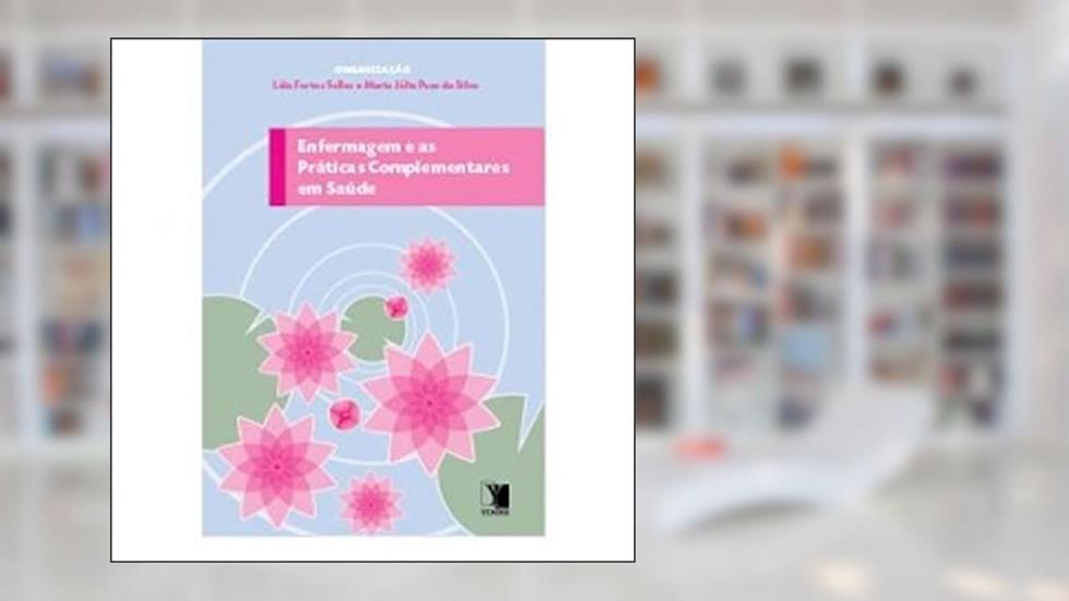 Enfermagem E As Praticas Complementares Em Saude, do autor Leia Fortes Salles
