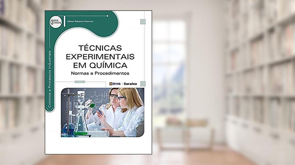 Técnicas experimentais em química: Normas e procedimentos, do autor Nilton Roberto Fiorotto