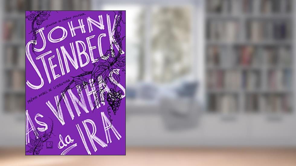 As vinhas da ira, do autor John Steinbeck