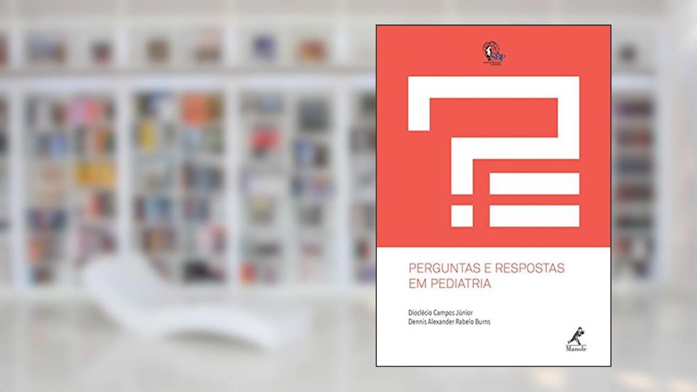 Perguntas e respostas em pediatria, do autor Dioclécio Campos Júnior; Dennis Alexander Rabelo Burns
