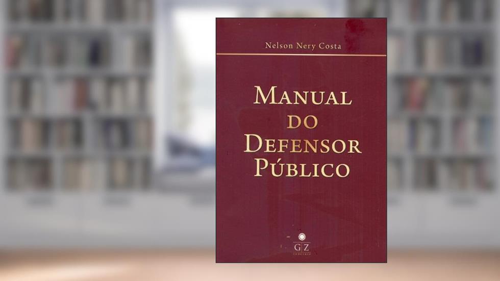 Manual do Defensor Público, do autor Nelson Nery Costa