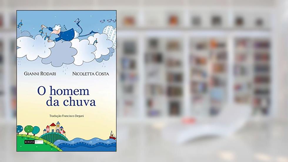 O homem da chuva, do autor Gianni Rodari