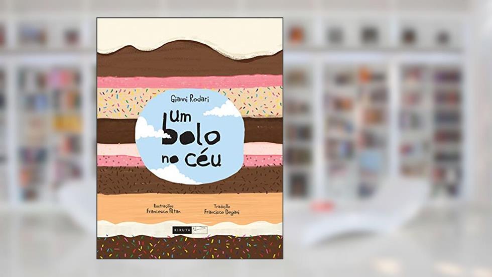 Um bolo no céu, do autor Gianni Rodari