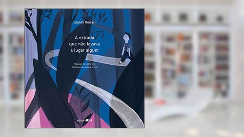 Capa de A estrada que não levava a lugar nenhum, do autor Gianni Rodari