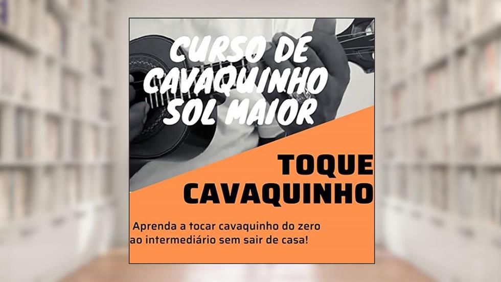 Curso de cavaquinho: Sol Maior, do autor Bruno Rogério