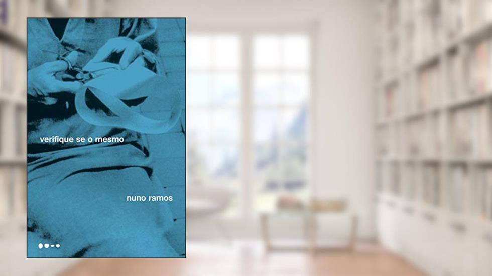 Verifique se o mesmo, do autor Nuno Ramos