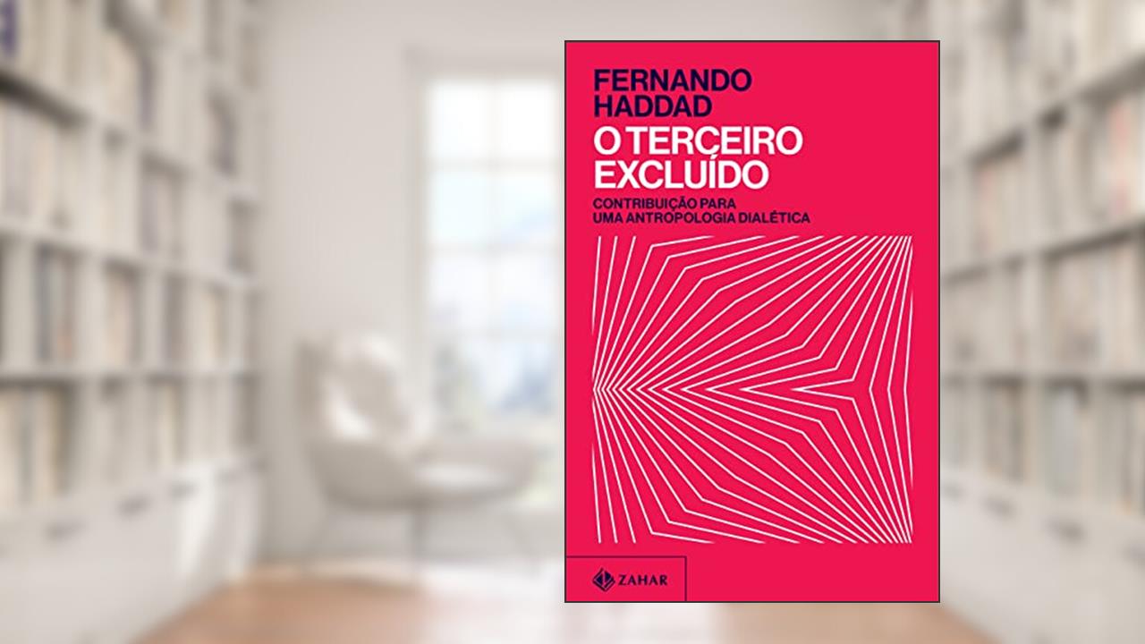 O terceiro excluído: Contribuição para uma antropologia dialética, do autor Fernando Haddad